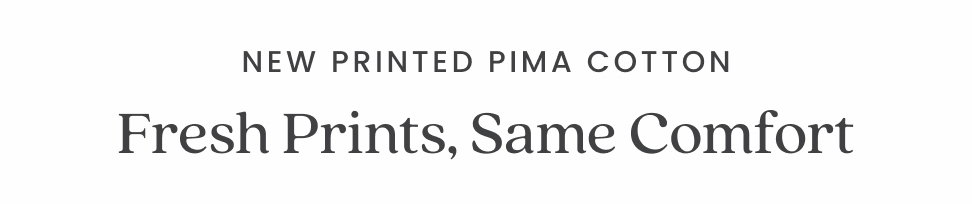 New Loungewear Pima
