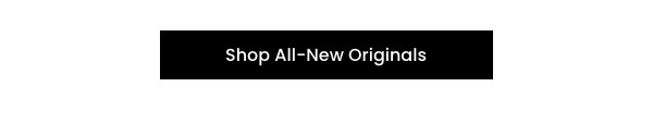 Shop All-New Originals
