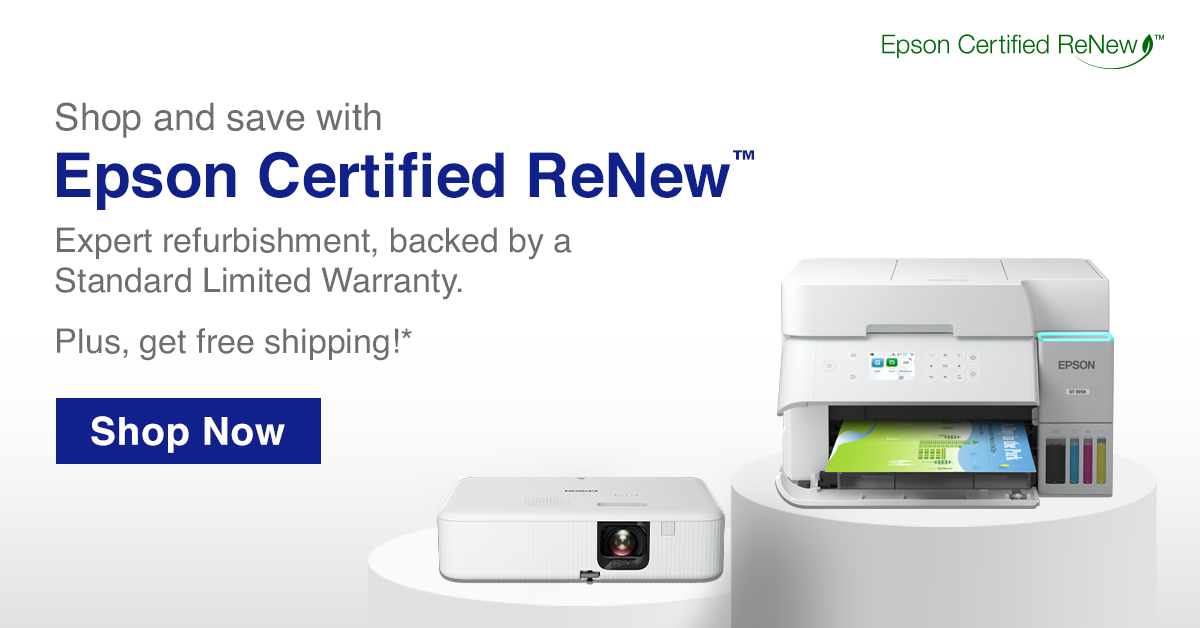 Shop and Save With Epson Certified ReNew. Expert Refurbishment. Backed by a Standard Limited Warranty. Shop Now.