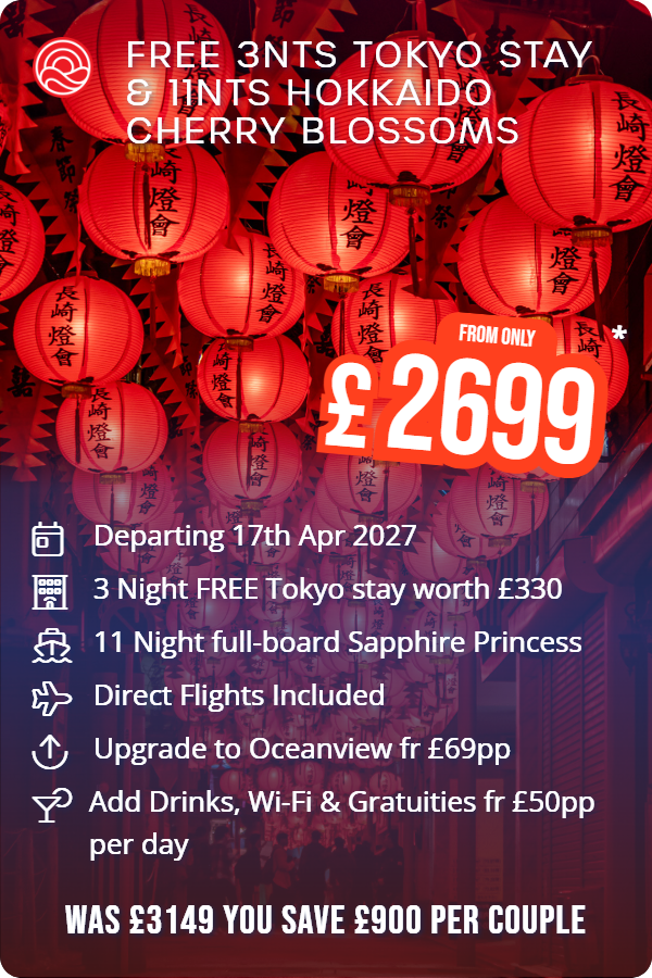 Free 3nts Tokyo Stay & 11nts Hokkaido Cherry Blossoms – Smart Holiday promotional image. From £2,699 Includes: Departing 17th Apr 2027, 3 Night FREE Tokyo stay worth £330, 11 Night full-board Sapphire Princess, Direct Flights Included, Upgrade to Oceanview fr £69pp, Add Drinks, Wi-Fi & Gratuities fr £50pp per day. WAS £3149 YOU SAVE £900 PER COUPLE