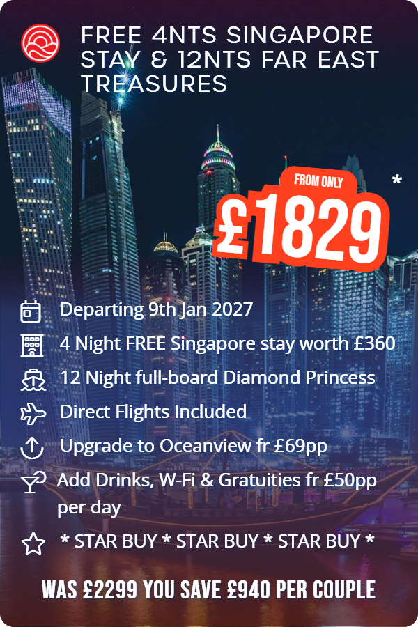 Free 4nts Singapore Stay & 12nts Far East Treasures – Smart Holiday promotional image. From £1,829 Includes: Departing 9th Jan 2027, 4 Night FREE Singapore stay worth £360, 12 Night full-board Diamond Princess, Direct Flights Included, Upgrade to Oceanview fr £69pp, Add Drinks, W-Fi & Gratuities fr £50pp per day, * STAR BUY * STAR BUY * STAR BUY *. WAS £2299 YOU SAVE £940 PER COUPLE