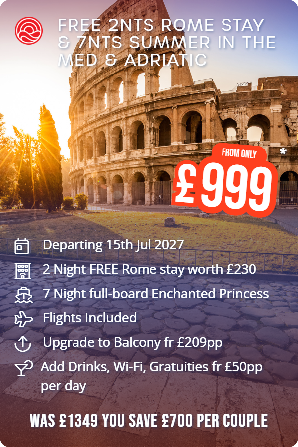 Free 2nts Rome Stay & 7nts Summer in the Med & Adriatic – Smart Holiday promotional image. From £999 Includes: Departing 15th Jul 2027, 2 Night FREE Rome stay worth £230, 7 Night full-board Enchanted Princess, Flights Included, Upgrade to Balcony fr £209pp, Add Drinks, Wi-Fi, Gratuities fr £50pp per day. WAS £1349 YOU SAVE £700 PER COUPLE