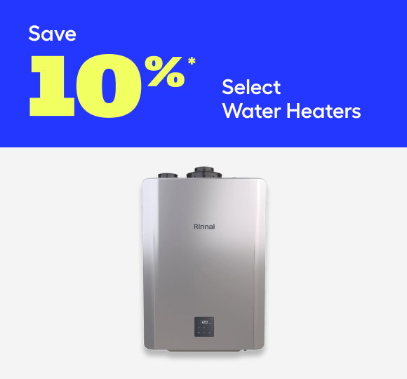 Up to 10%* Off Select Water Heaters