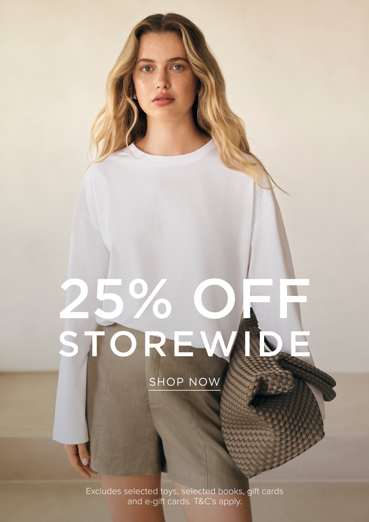 25% Off Storewide. With relaxed silhouettes and the latest in linen, discover our favourite pieces for warm weather styling. Shop Now.