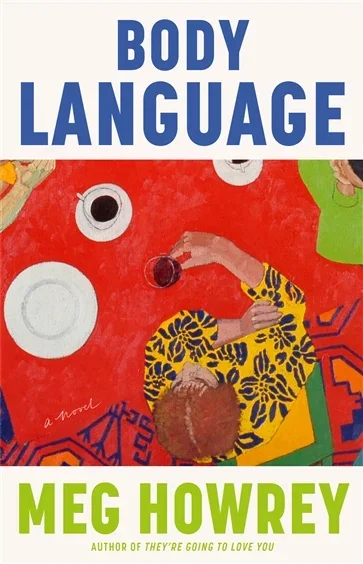 Body Language, by Meg Howrey