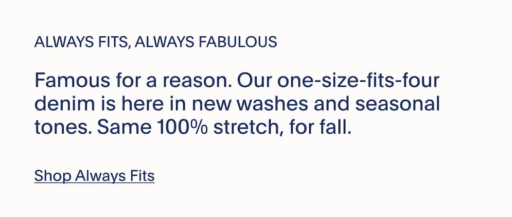 SHOP ALWAYS FITS DENIM