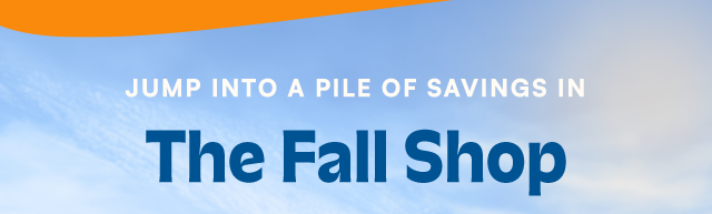 Jump into a pile of savings in The Fall Shop