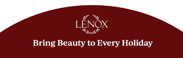 LENOX Bring Beauty to Every Holiday