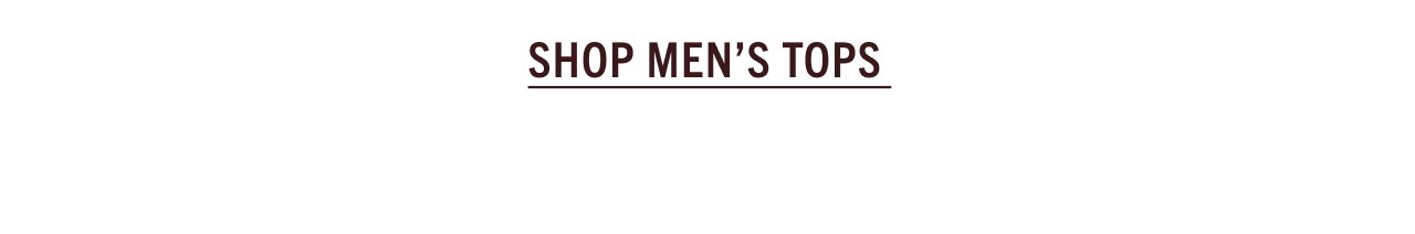 SHOP MEN'S TOPS
