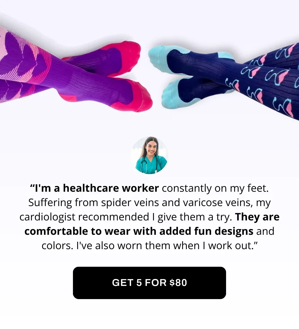 “I'm a healthcare worker constantly on my feet. Suffering from spider veins and varicose veins, my cardiologist recommended I give them a try. They are comfortable to wear with added fun designs and colors. I've also worn them when I work out.”