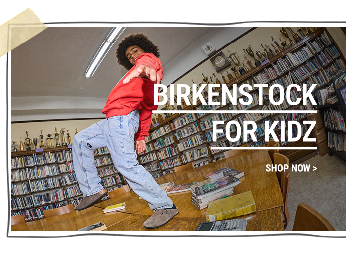 BIRKS FOR KIDZ