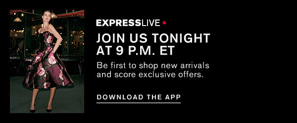 Express Livestream Event ; Download the App