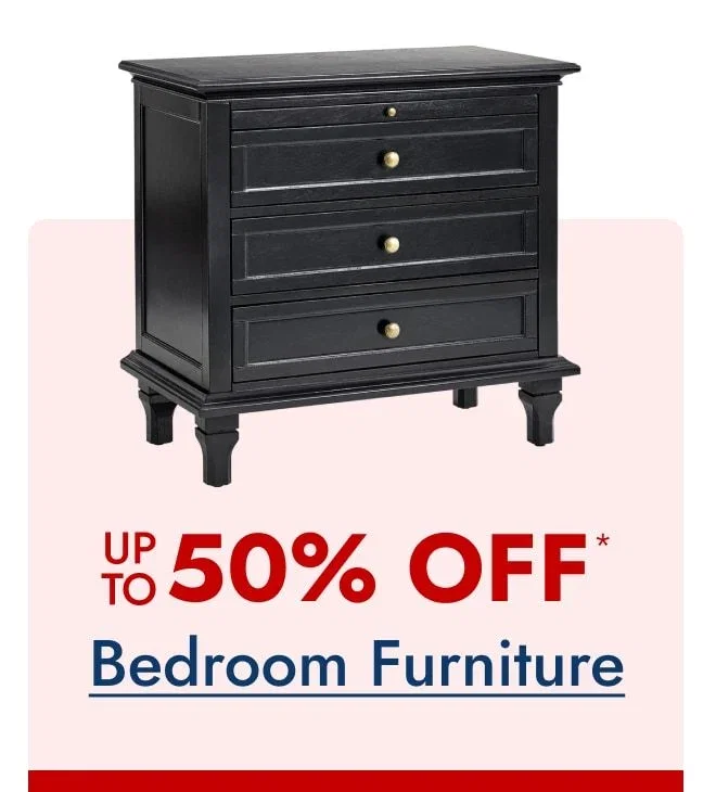 Bedroom Furniture - Up to 50% Off