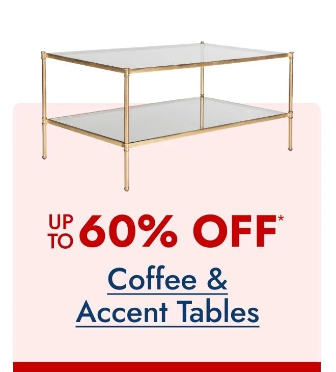 Coffee & Accent Tables - up to 60% off