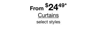From $24.49 Curtains | Select styles