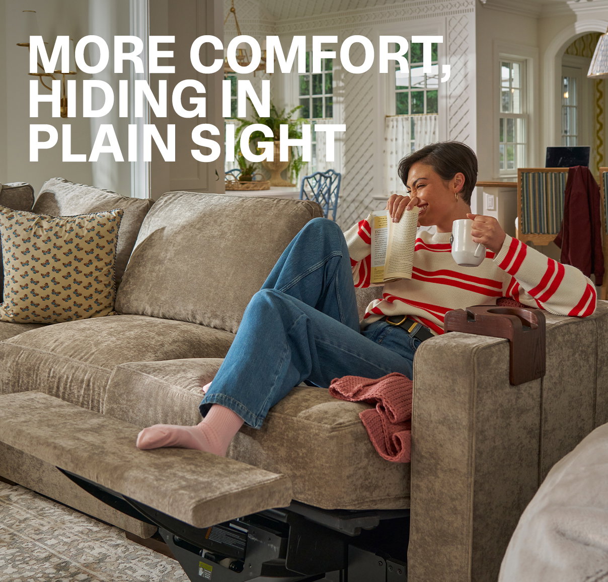 MORE COMFORT HIDING IN PLAIN SIGHT