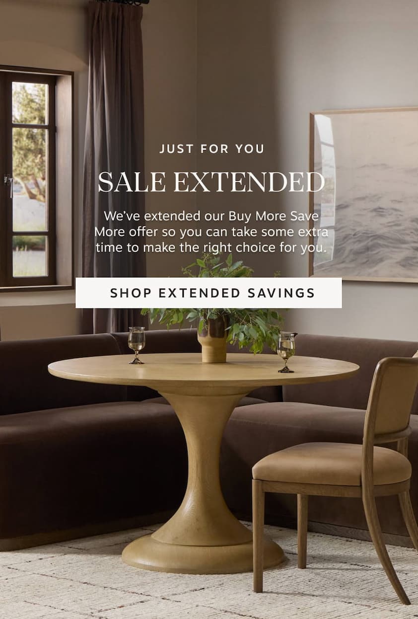 Just for you: Sale extended. We’ve extended our Buy More Save More offer so you can take some extra time to make the right choice for you. Shop extended savings