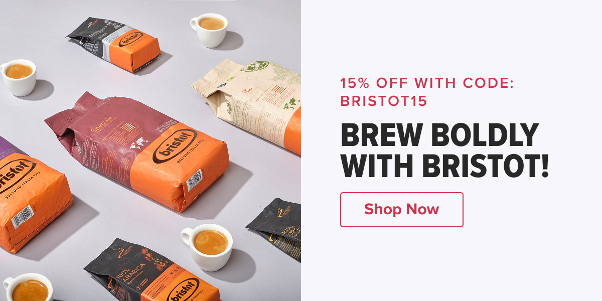  15% OFF WITH CODE: BRISTOT15 BREW BOLDLY WITH BRISTOT!  CTA: Shop Now