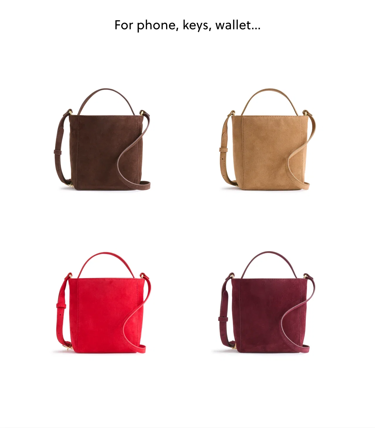 For phone, keys, wallet...
