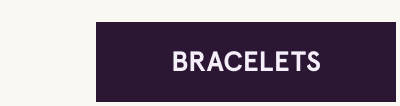 Click here for bracelets