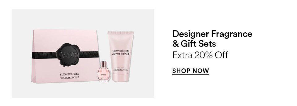 Designer fragrance & gift sets - Extra 20% off - SHOP NOW >