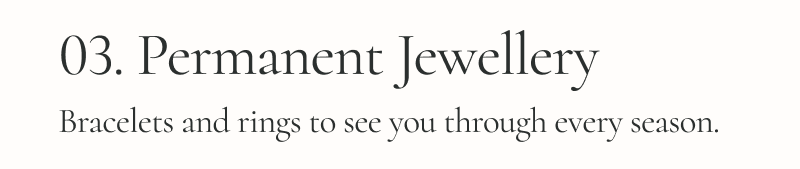 03. Permanent Jewellery