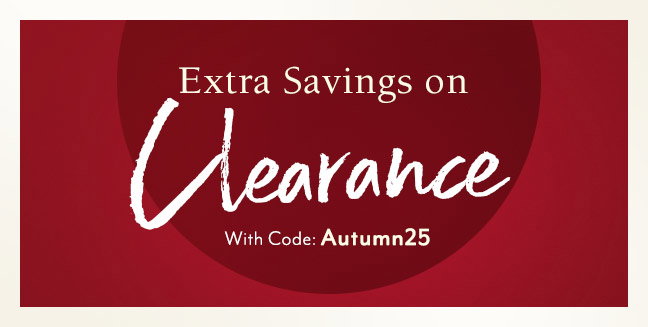 Use code Autumn25 for Extra Savings on Clearance