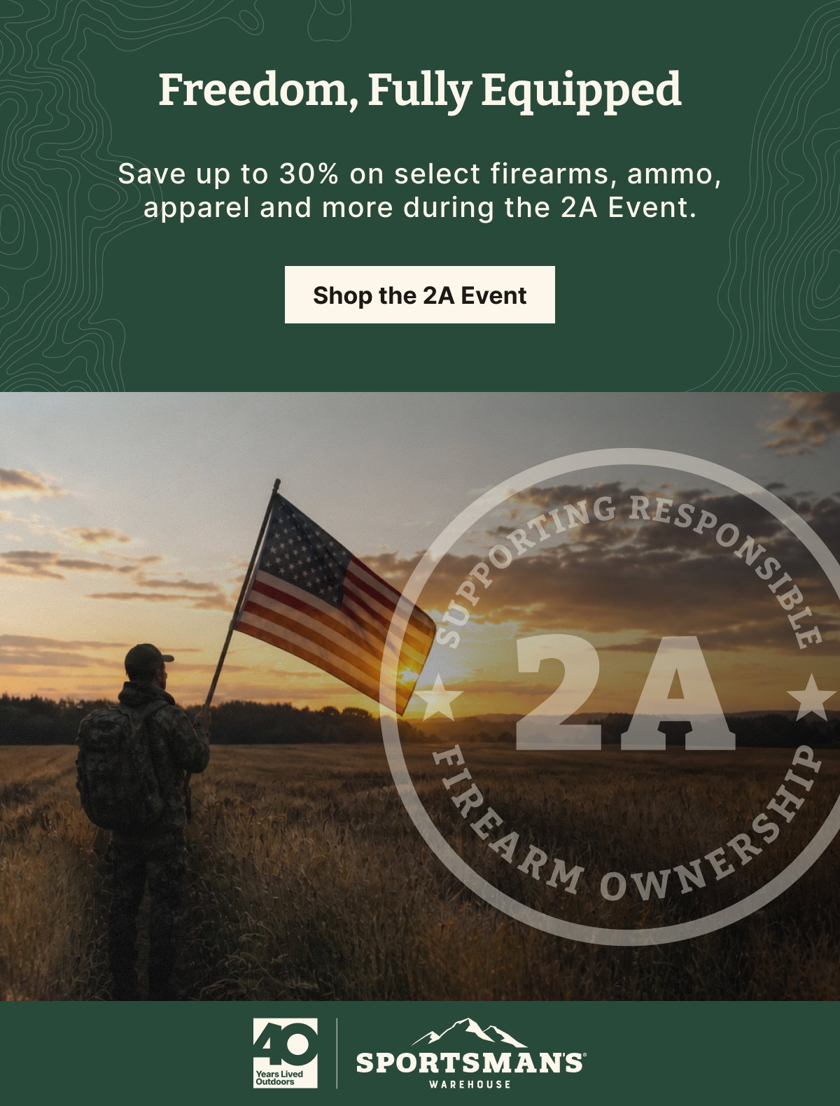 Freedom, Fully Equipped | Save up to 30% on select firearms, ammo, apparel and more during the 2A Event.