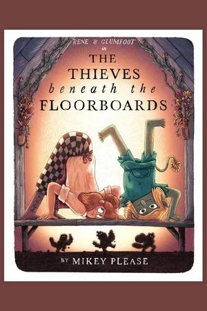 The Thieves Beneath the Floor
