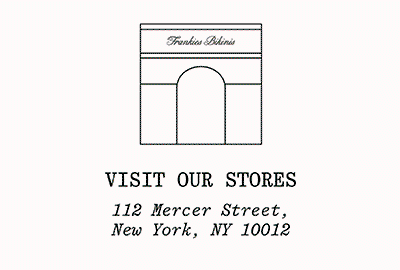 Visit Our Stores: 110 Mercer Street, New York, NY 10012 / 1624 Abbot Kinney Blvd, Venice, CA 90291