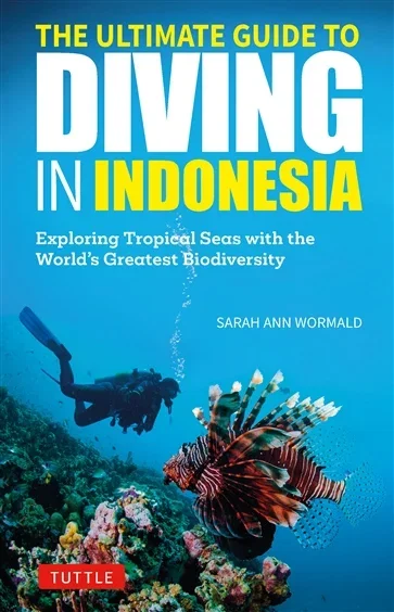 The Ultimate Guide to Diving in Indonesia, by Sarah Ann Wormald