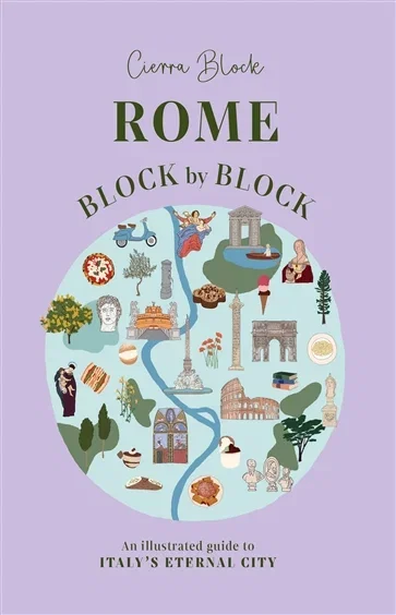 Rome Block by Block, by Cierra Block