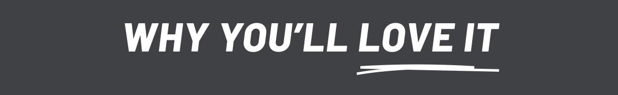 Why you'll love it