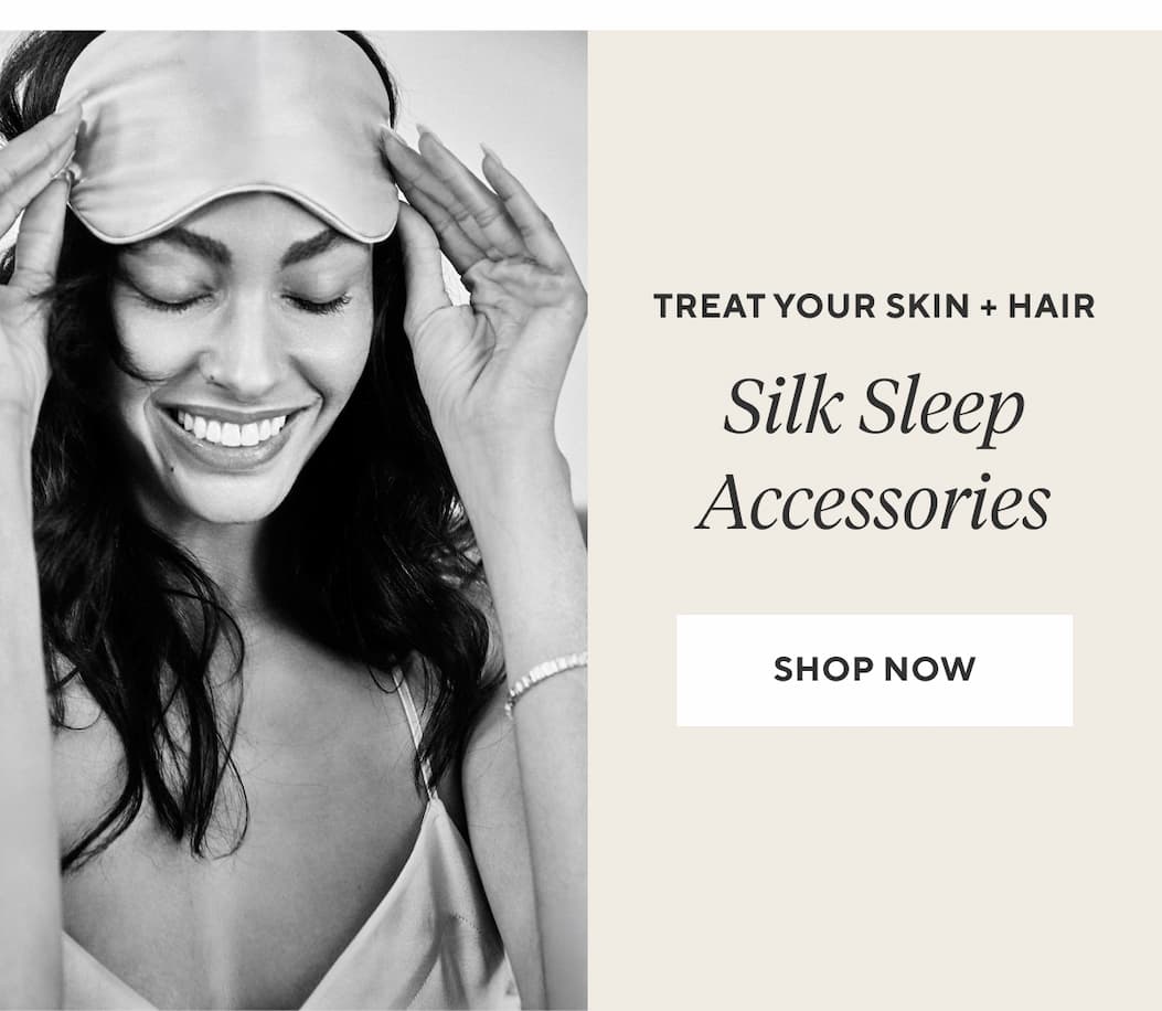 Treat Your Skin + Hair Silk Sleep Accessories Shop Now