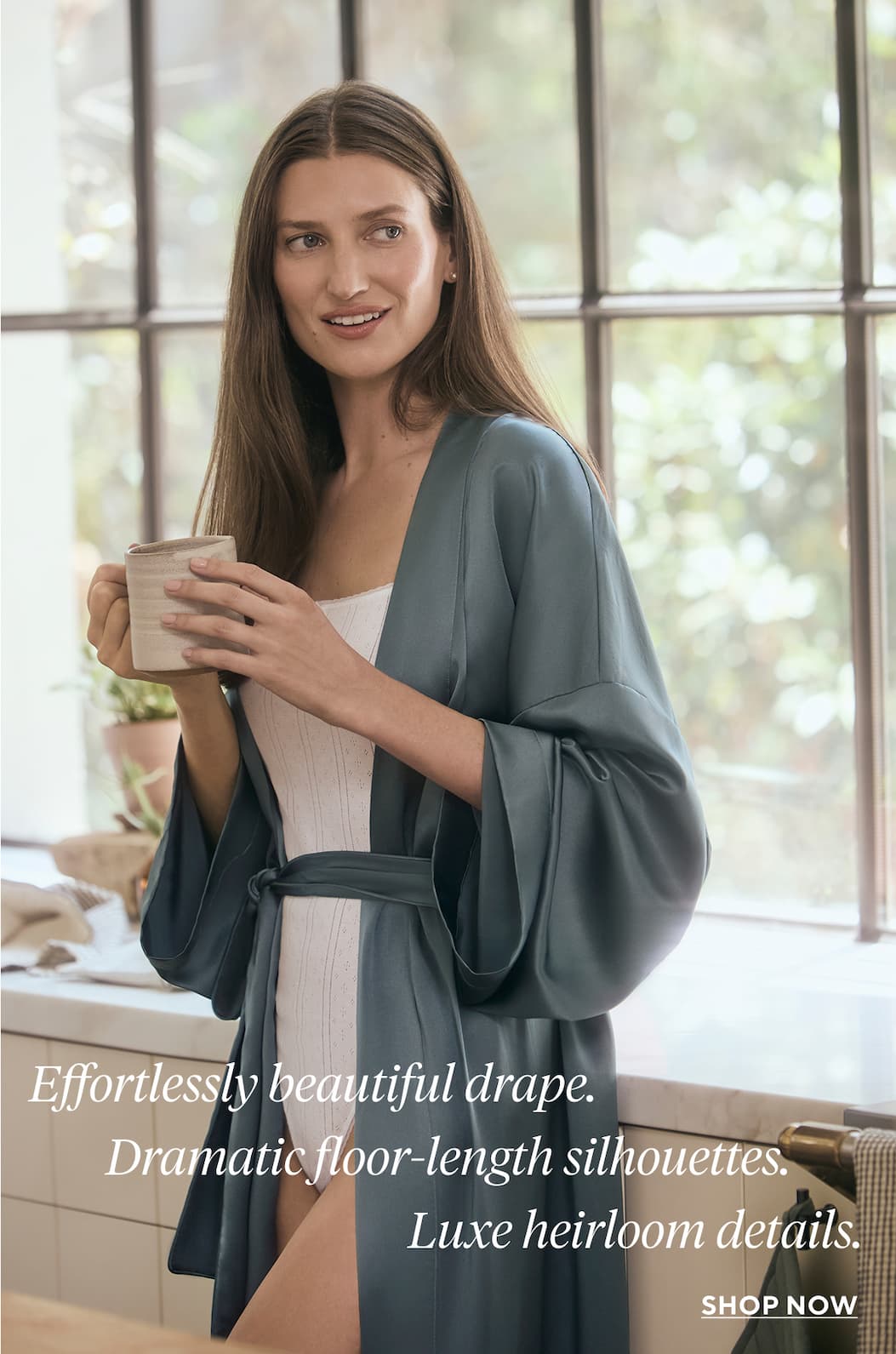 Effortlessly beautiful drape. Dramatic floor-length silhouettes. Luxe heirloom details.