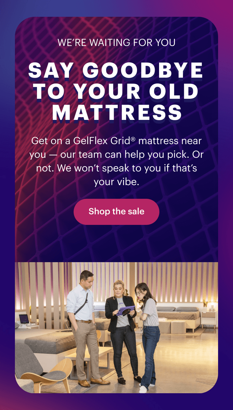 Say goodbye to your old mattress