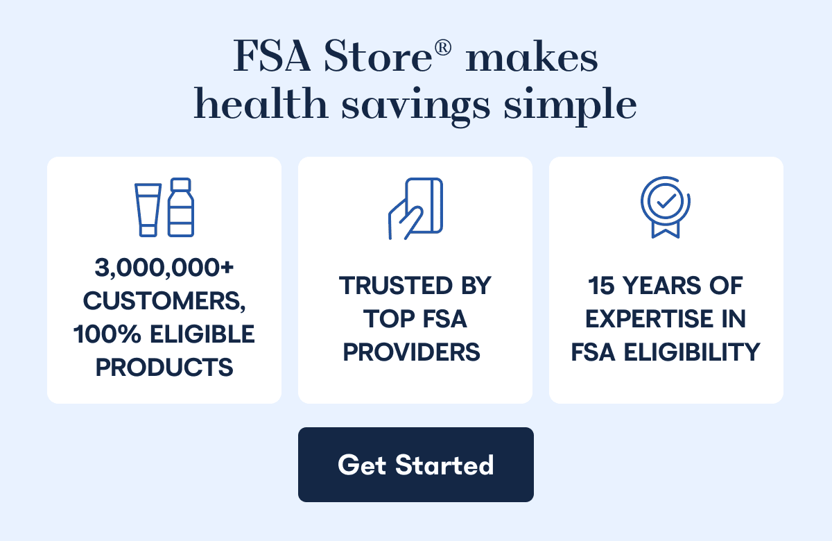 FSA Store® makes health savings simple. - Get Started.