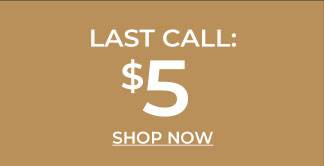 Last Call: $5
