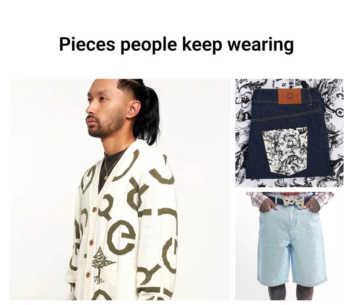 Pieces people keep wearing