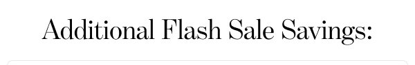 Additional Flash Sale Savings: