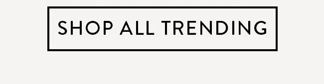 Shop All Trending