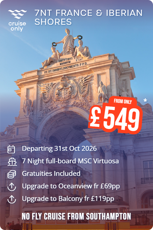 7nt France & Iberian Shores – Cruise Only promotional image. From £549 Includes: Departing 31st Oct 2026, 7 Night full-board MSC Virtuosa, Gratuities Included, Upgrade to Oceanview fr £69pp, Upgrade to Balcony fr £119pp. NO FLY CRUISE FROM SOUTHAMPTON