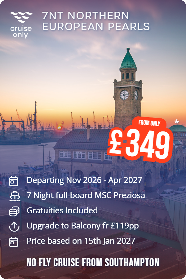 7nt Northern European Pearls – Cruise Only promotional image. From £349 Includes: Departing Nov 2026 - Apr 2027, 7 Night full-board MSC Preziosa, Gratuities Included, Upgrade to Balcony fr £119pp, Price based on 15th Jan 2027. NO FLY CRUISE FROM SOUTHAMPTON