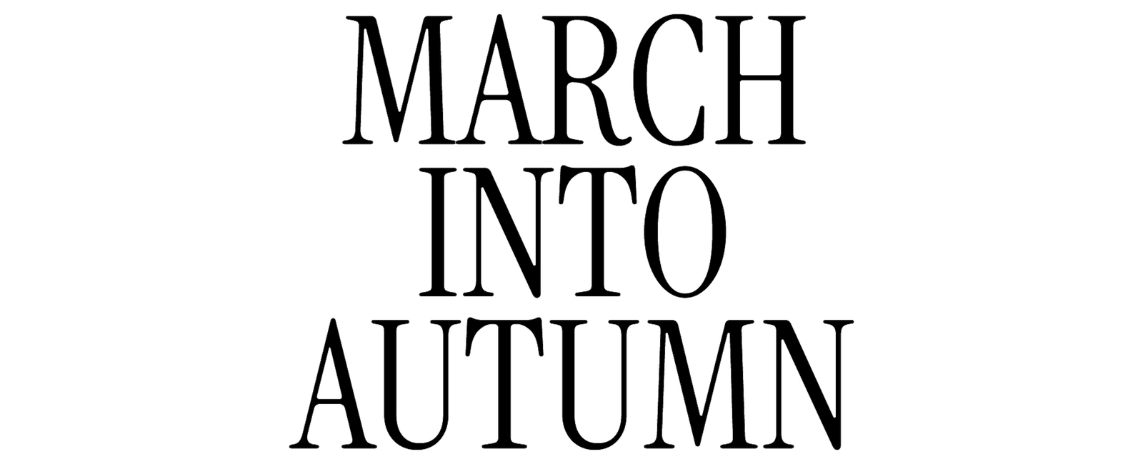 March into Autumn
