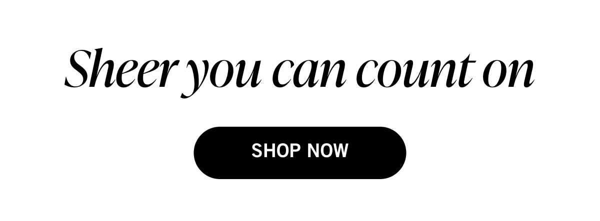 Sheer you can count on