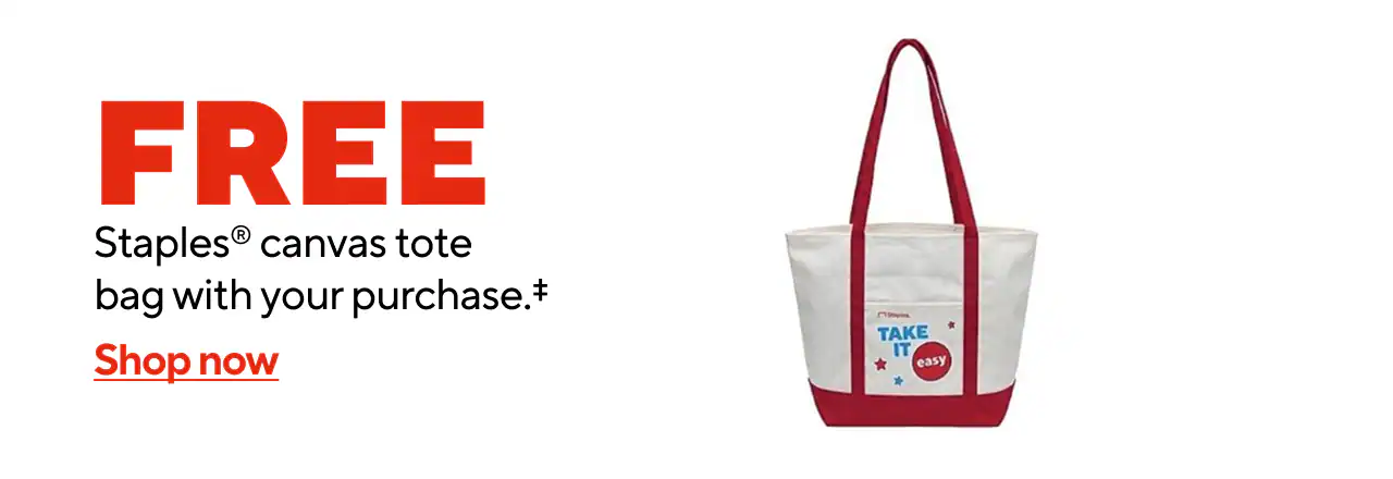 Free Staples Tote Bag with any purchase in-store / $35+ purchase online. *While supplies last.