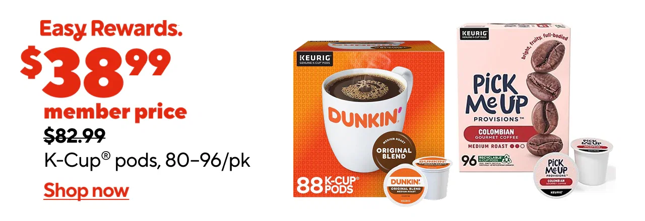 $38.99 member price $42.99 non-member $82.99 K-Cup® pods, 80–96/pk