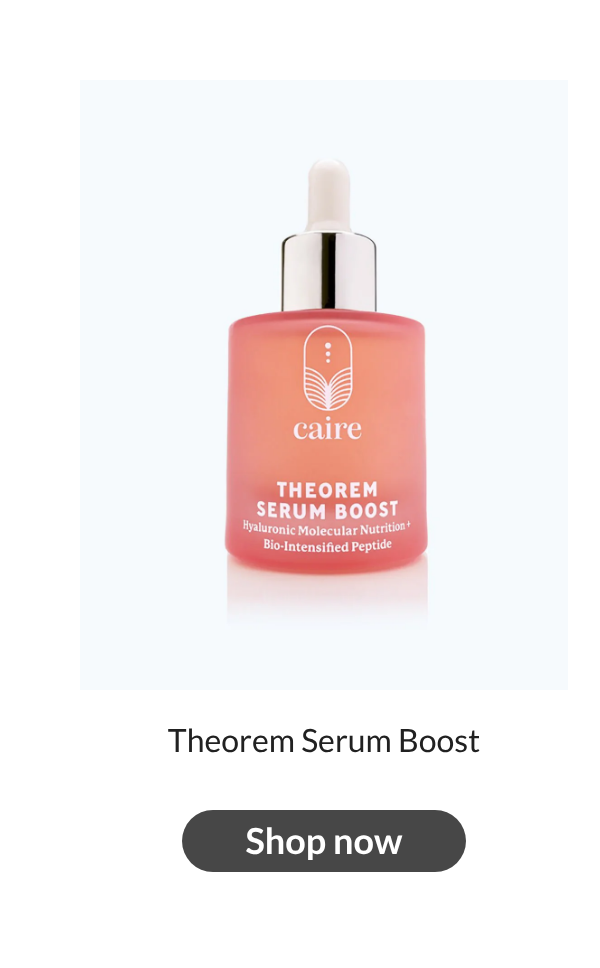 List of products:  Theorem Serum Boost Best Moisturizer for Mature Skin