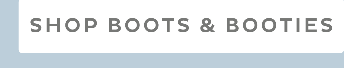 Shop Boots & Booties
