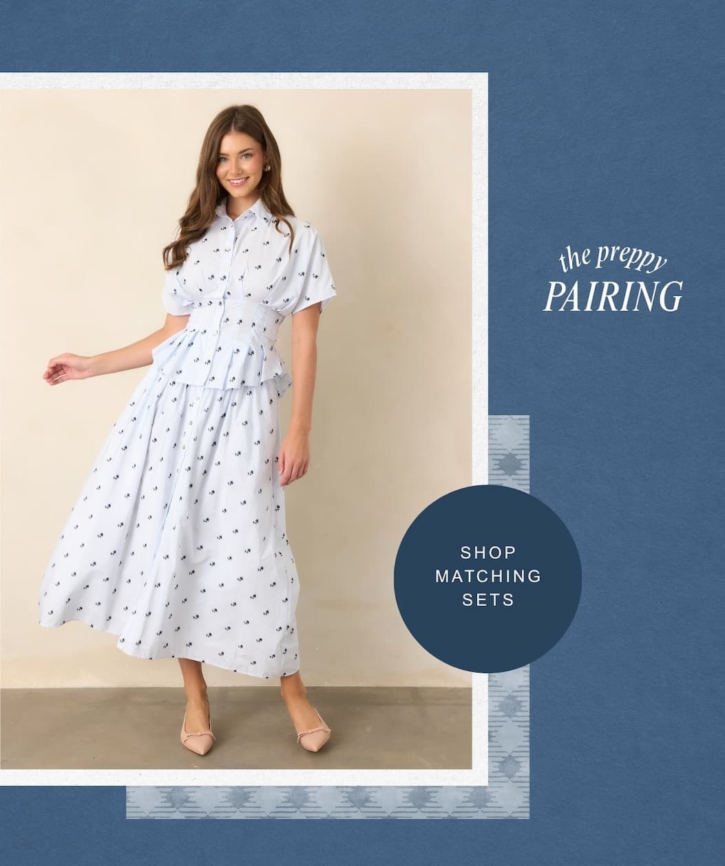 "The preppy pairing. Shop matching sets."